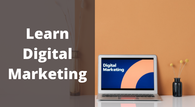 How to Learn Digital Marketing Online in 2022?